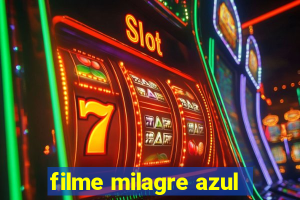 filme milagre azul